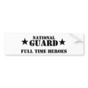 national guard, full time heroes bumper stickers