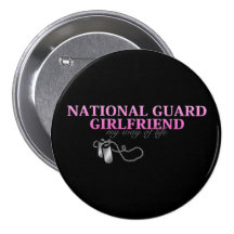 National Guard Girlfriend, my way of life Pinback Button