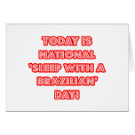 National 'Sleep With a Brazilian' Day Greeting Card