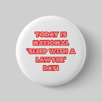 National 'Sleep With a Lawyer' Day Pins