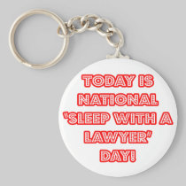 National 'Sleep With a Lawyer' Day Keychains