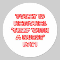 National 'Sleep With a Nurse' Day Sticker