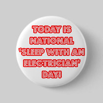 National 'Sleep With an Electrician' Day Buttons