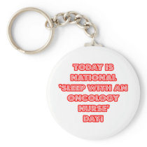 National 'Sleep With an Oncology Nurse' Day keychains