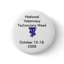 National Veterinary Technicians Week 2008 buttons by Rose94040 National Veterinary Technicians Week 2008 buttons
