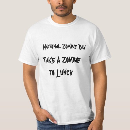 National Zombie Day Take A Zombie To Lunch T-Shirt