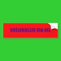 NATIONALISE BIG OIL bumper stickers by VIKINGJIM NATIONALISE BIG OIL bumper stickers