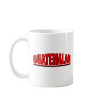 Nationalities - "Guatemalan" mugs by outoftheboxx Nationalities - "Guatemalan" mugs