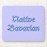 Native Bavarian Bavaria Bavaria Bavarian Bavarian Mousepad