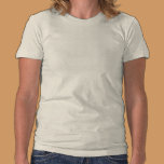 Natural Beauty - Preserve It! t-shirts