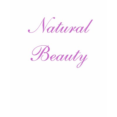 Natural Beauty T-Shirt by fsimpson