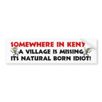 Natural Born Idiot Bumper Stickers