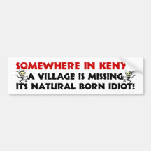 Natural Born Idiot Bumper Stickers