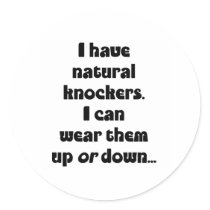 Natural Knockers stickers by imonlysayin Natural Knockers stickers