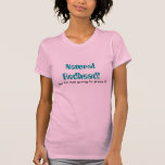 Natural Redhead!, No! I'm not going to prove it! T Shirt