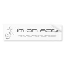 NaturalFractalSpaces "I'm on Acid!" Bumper Sticker