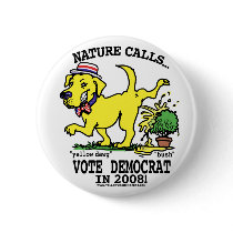 Nature Calls Button by yellowdogdemocrat Nature Calls Button