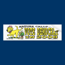Nature Calls… Vote Democrat 2008 bumper stickers