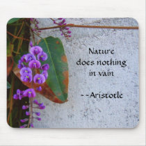 Nature does nothing in Vain Mousepad by altojazz Nature does nothing in Vain Mousepad