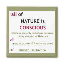 Nature is Conscious Magnet by allinharmony Nature is Conscious Magnet