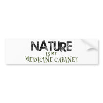 Nature is my Medicine Cabinet bumper stickers
