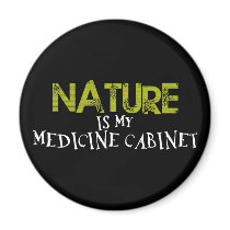 Nature is my Medicine Cabinet magnets