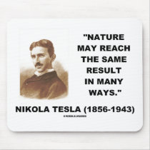 Nature May Reach Same Result In Many Ways (Tesla) Mouse Pad