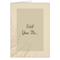 Nature's Branches Will You Be My Bridesmaid Card