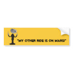 Naughty Alien: My other Ride is on Mars Bumper Stickers