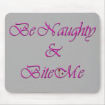 Naughty Bite Mousepad