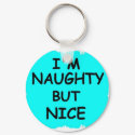 NAUGHTY BUT NICE keychains