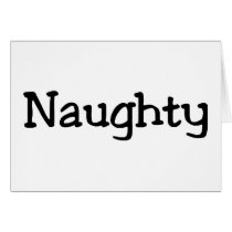 Naughty cards by CelebrationZazzle Naughty cards