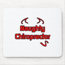 Naughty Chiropractor mousepads