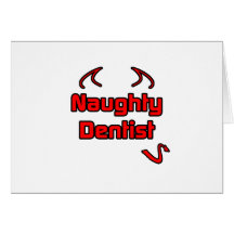 Naughty Dentist Cards