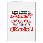 Naughty Doctor...Need a Spanking cards