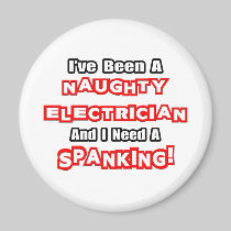Naughty Electrician...Need a Spanking Refrigerator Magnets