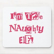 Naughty Elf T-shirts and Gifts mousepads by christmasshop Naughty Elf T-shirts and Gifts mousepads