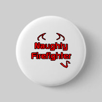 Naughty Firefighter Pinback Buttons