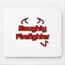 Naughty Firefighter Mouse Pads