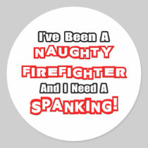 Naughty Firefighter...Need a Spanking Sticker
