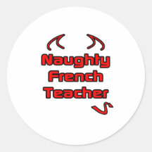 Naughty French Teacher Round Sticker