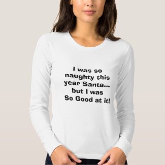 NAUGHTY GIRL/BUT DID IT GOOD L SLEVE SHIRT