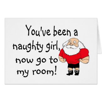 Naughty Girl Go To My Room Cards