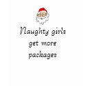 Naughty girls get more packages t-shirts by mjj442 Naughty girls get more packages t-shirts