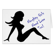 Naughty Girls Need Love Too! cards by DesignsbyMel Naughty Girls Need Love Too! cards
