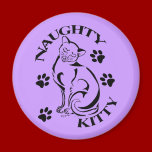 Naughty Kitty Round Magnet