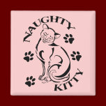 Naughty Kitty Square Magnet magnets