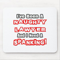 Naughty Lawyer...Need a Spanking Mousepad