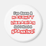 Naughty Librarian...Need a Spanking Refrigerator Magnet