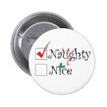 Naughty Nice Pin